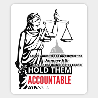 January 6 Committee Hold Them Accountable Sticker